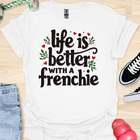 Life is better with a frenchie - V2 - Simple Elegant T-Shirt